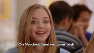 "on wednesdays we wear pink" quote from "Mean Girls"
